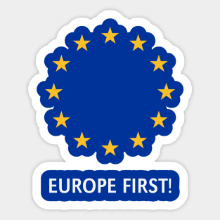Europe First! Sticker